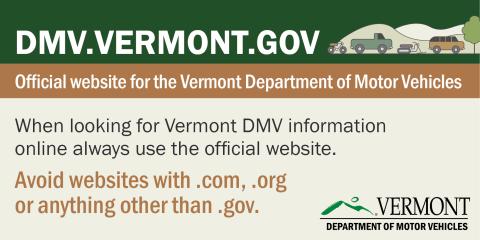 Image of text that reads "when looking for Vermont DMV information online always use the official website"